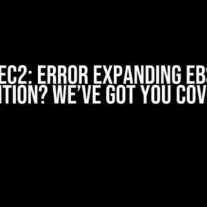 AWS EC2: Error Expanding EBS XFS Partition? We’ve Got You Covered!