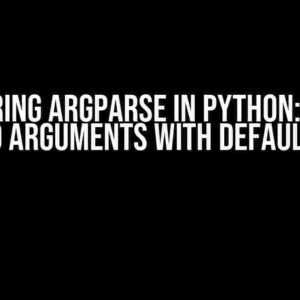 Mastering argparse in Python: Adding Keyword Arguments with Default Values