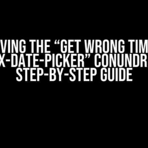 Solving the “Get Wrong Time in MUI/X-Date-Picker” Conundrum: A Step-by-Step Guide